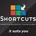 Shortcuts